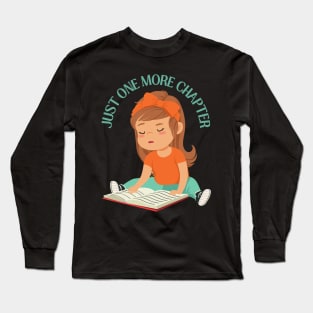 Little sister big sister reading book Just one more chapter I Love Books Bookoholic Long Sleeve T-Shirt